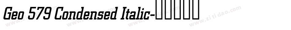 Geo 579 Condensed Italic字体转换